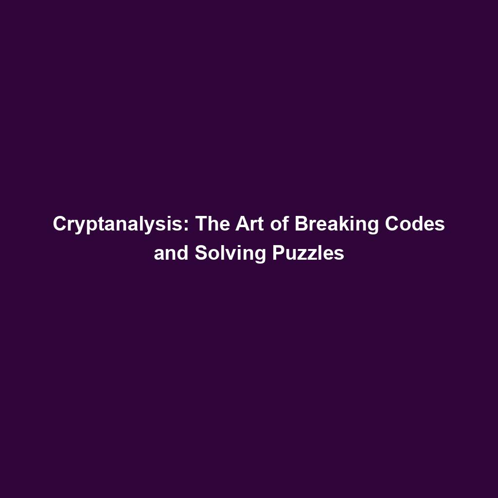 Featured image for “Cryptanalysis: The Art of Breaking Codes and Solving Puzzles”