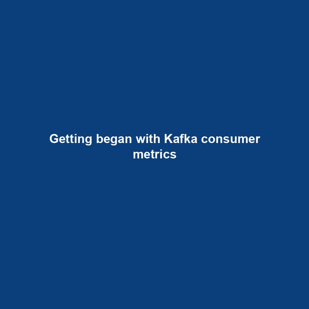 Featured image for “Getting began with Kafka consumer metrics”