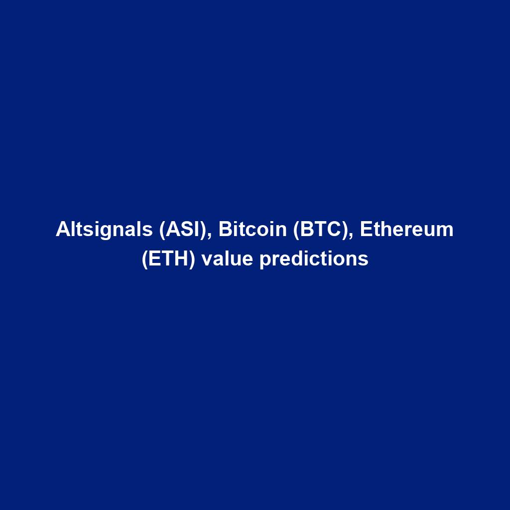 Featured image for “Altsignals (ASI), Bitcoin (BTC), Ethereum (ETH) value predictions”