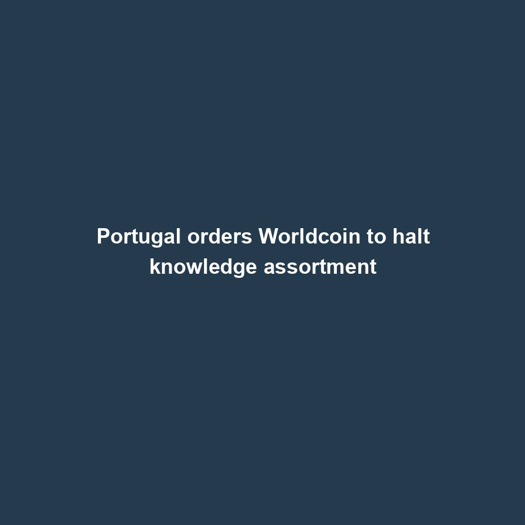 Featured image for “Portugal orders Worldcoin to halt knowledge assortment”