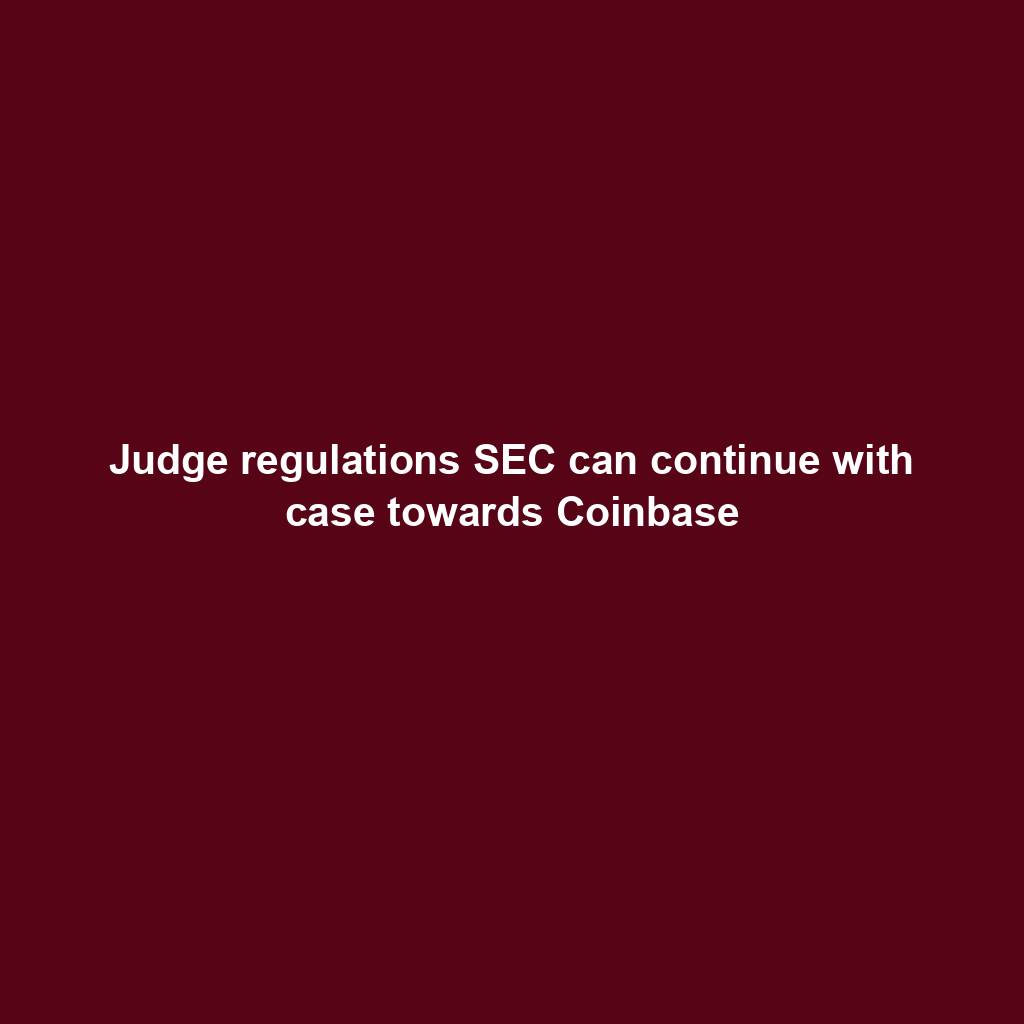 Featured image for “Judge regulations SEC can continue with case towards Coinbase”