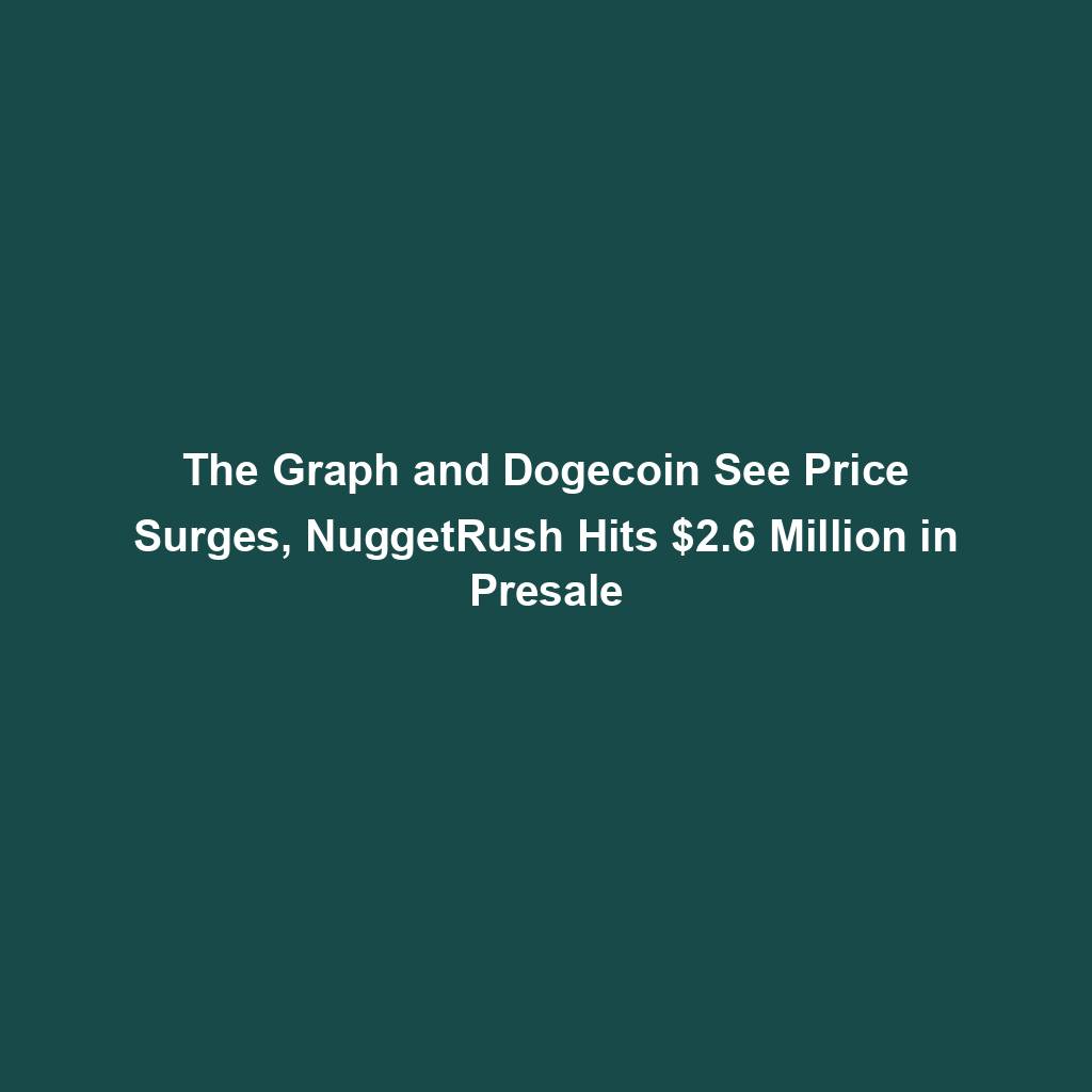 Featured image for “The Graph and Dogecoin See Price Surges, NuggetRush Hits $2.6 Million in Presale”
