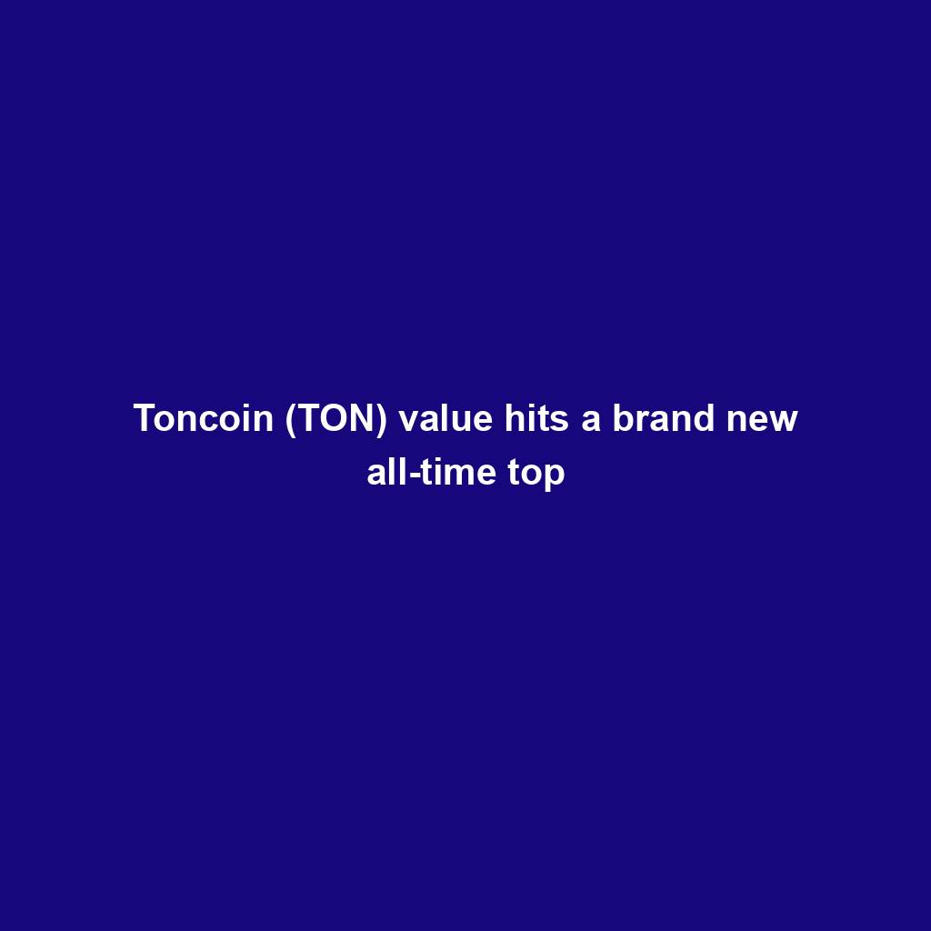 Featured image for “Toncoin (TON) value hits a brand new all-time top”