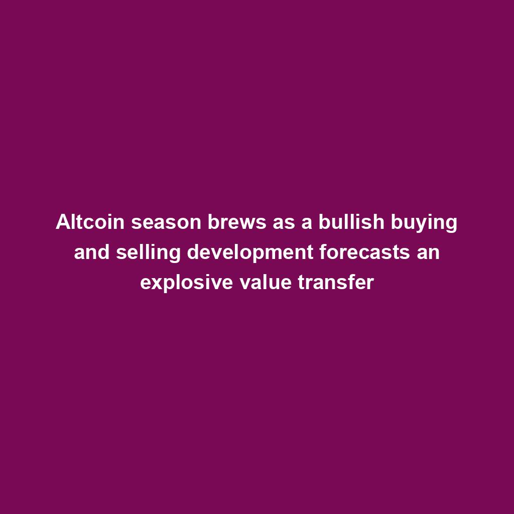 Featured image for “Altcoin season brews as a bullish buying and selling development forecasts an explosive value transfer”