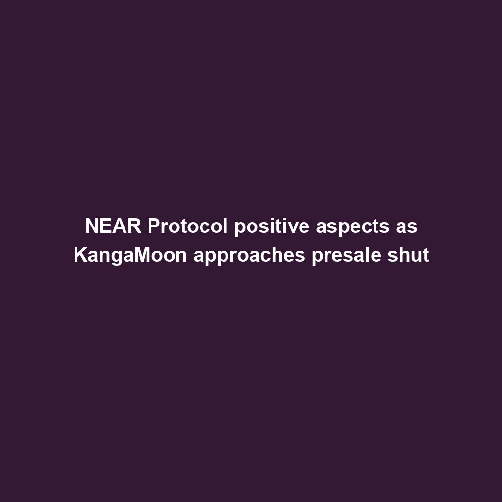 Featured image for “NEAR Protocol positive aspects as KangaMoon approaches presale shut”