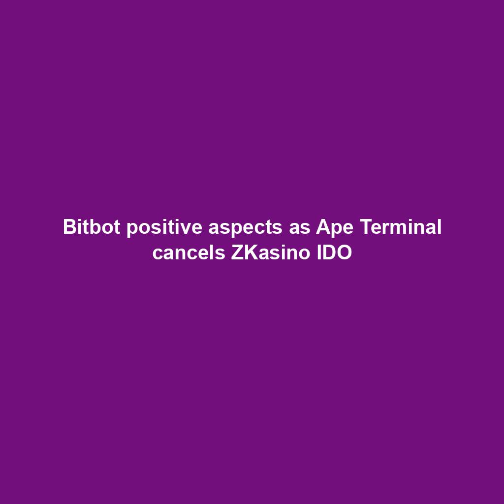 Featured image for “Bitbot positive aspects as Ape Terminal cancels ZKasino IDO”