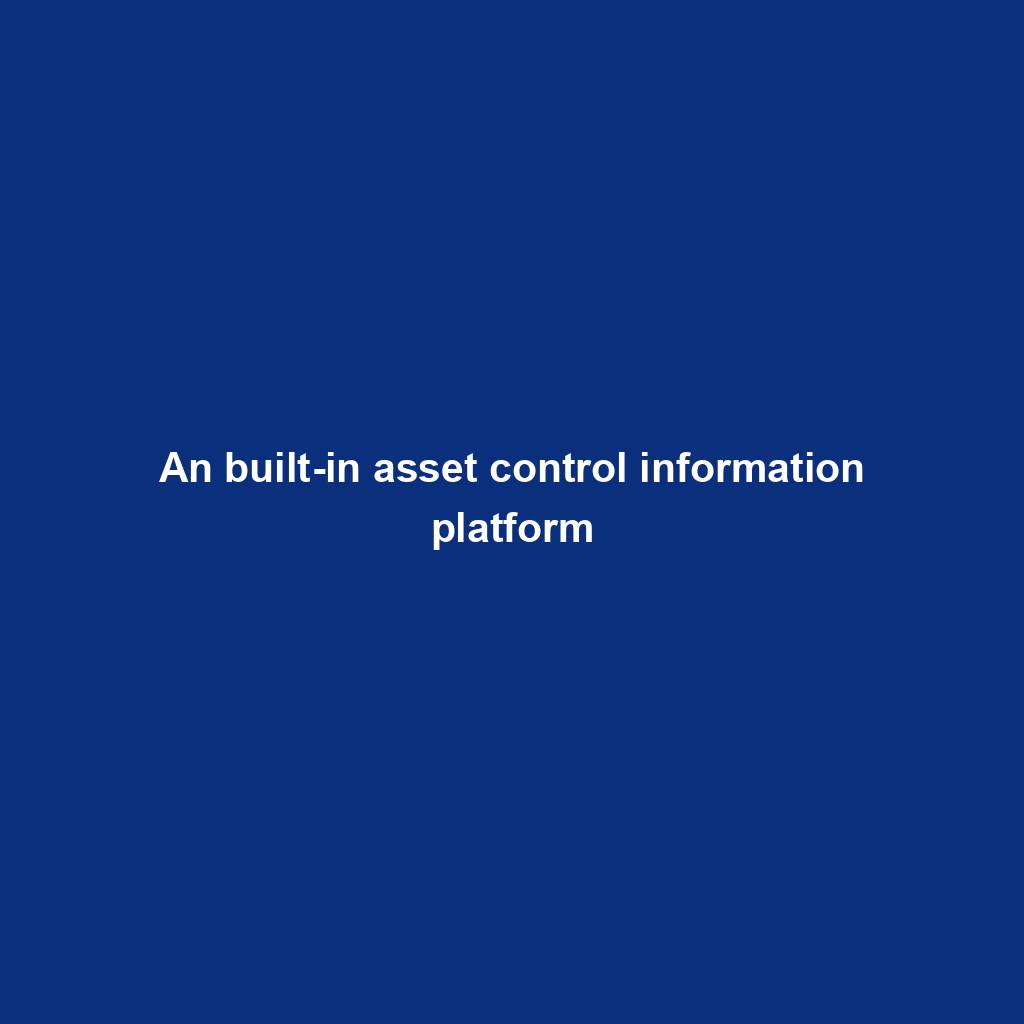 Featured image for “An built-in asset control information platform”