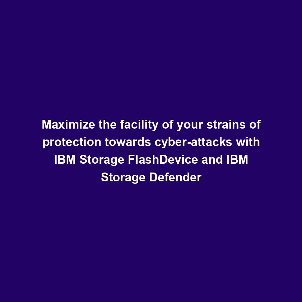 Featured image for “Maximize the facility of your strains of protection towards cyber-attacks with IBM Storage FlashDevice and IBM Storage Defender”