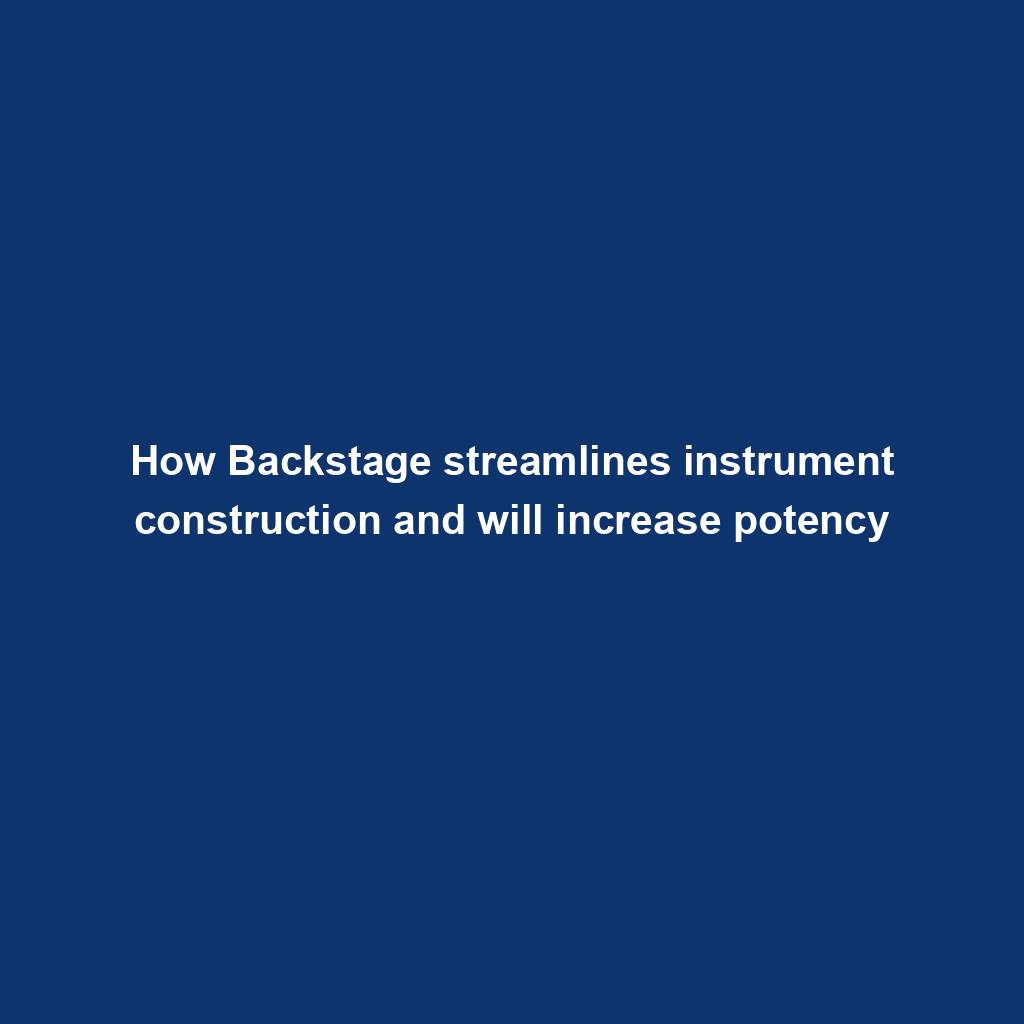 Featured image for “How Backstage streamlines instrument construction and will increase potency”
